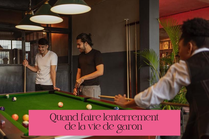 Quand faire l'enterrement de la vie de garçon ?