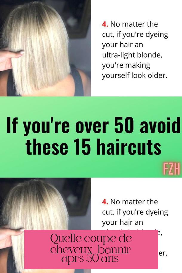 Quelle coupe de cheveux à bannir après 50 ans ?