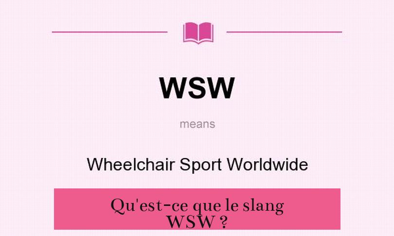 Qu'est-ce que le slang WSW ?