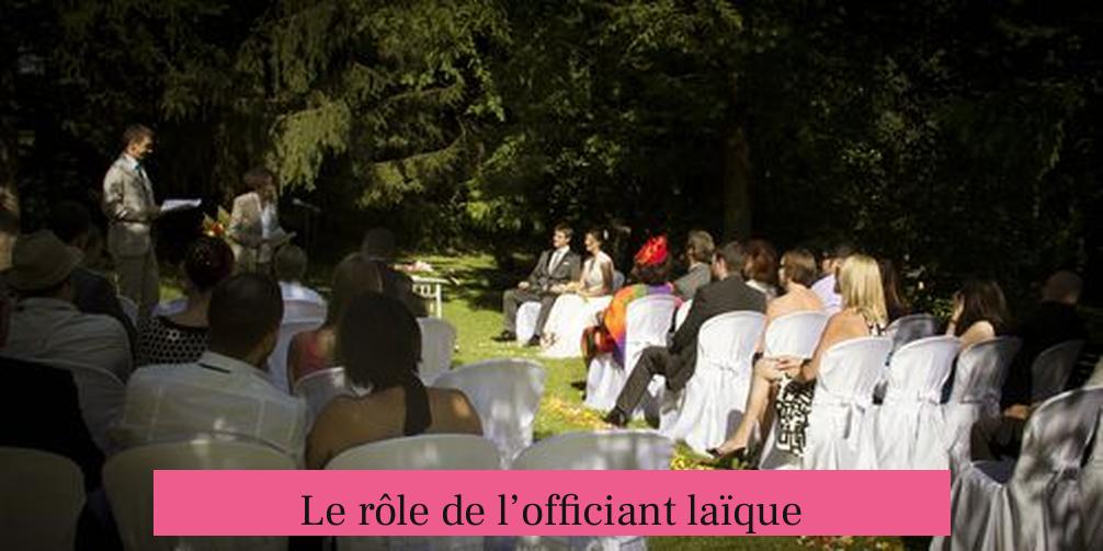 Le rôle de l’officiant laïque