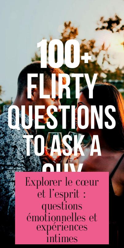 Explorer le cœur et l’esprit : questions émotionnelles et expériences intimes