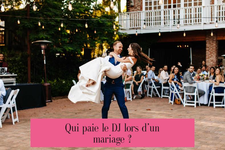 Qui paie le DJ lors d’un mariage ?