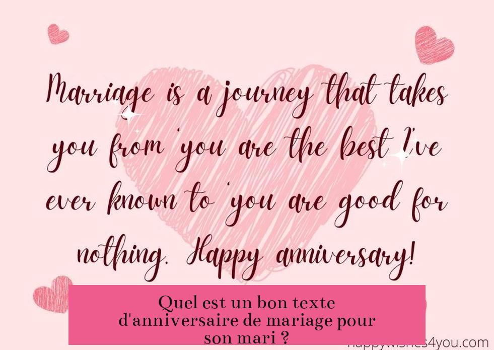 Quel est un bon texte d'anniversaire de mariage pour son mari ?