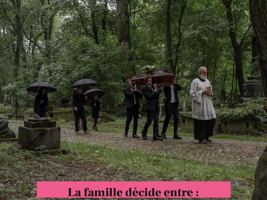 La famille décide entre :
