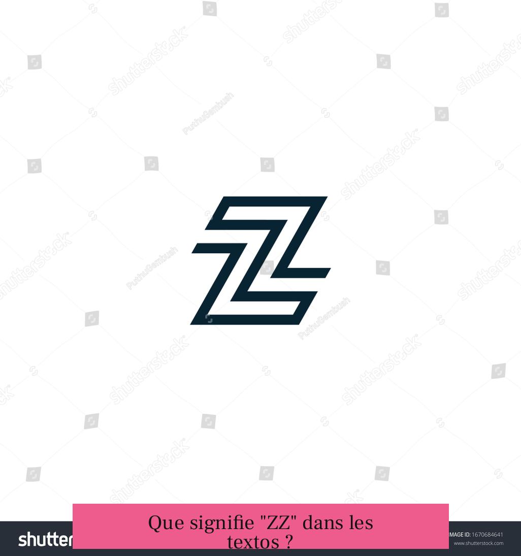 Que signifie "ZZ" dans les textos ?