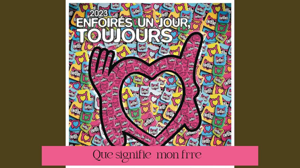 Que signifie « mon frère » ?