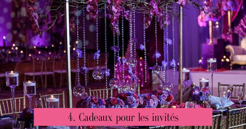 4. Cadeaux pour les invités