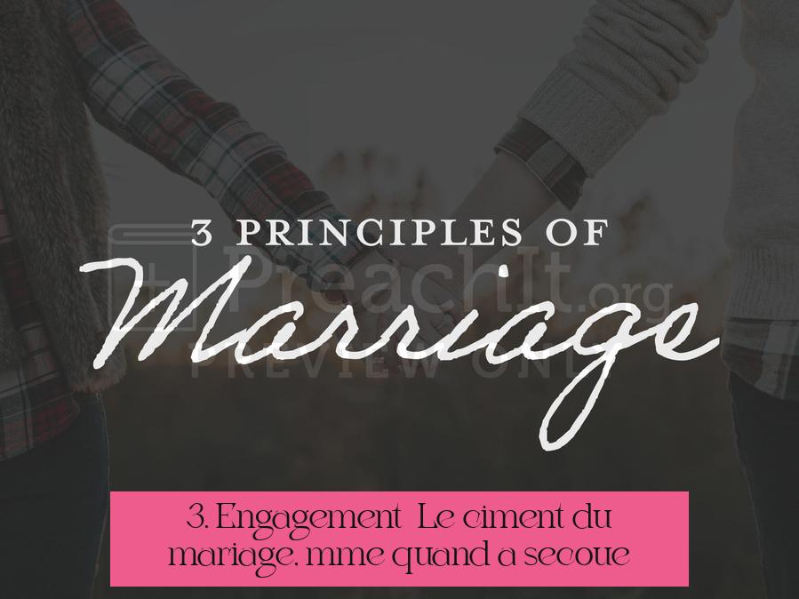 3. Engagement : Le ciment du mariage, même quand ça secoue