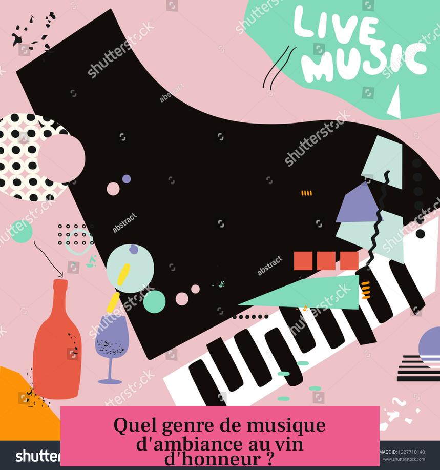 Quel genre de musique d'ambiance au vin d'honneur ?