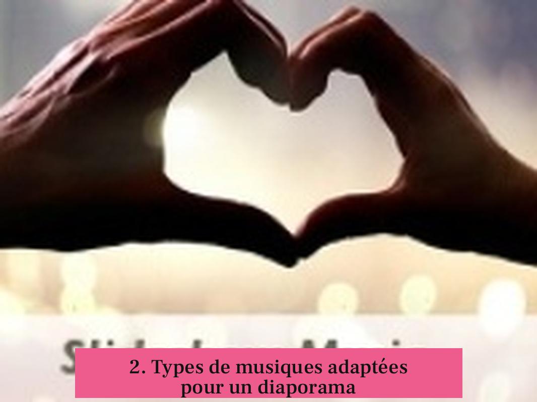 2. Types de musiques adaptées pour un diaporama