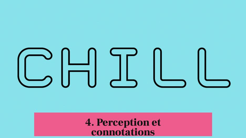 4. Perception et connotations