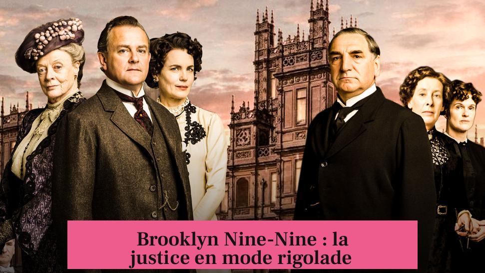 Brooklyn Nine-Nine : la justice en mode rigolade