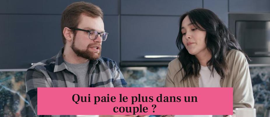 Qui paie le plus dans un couple ?