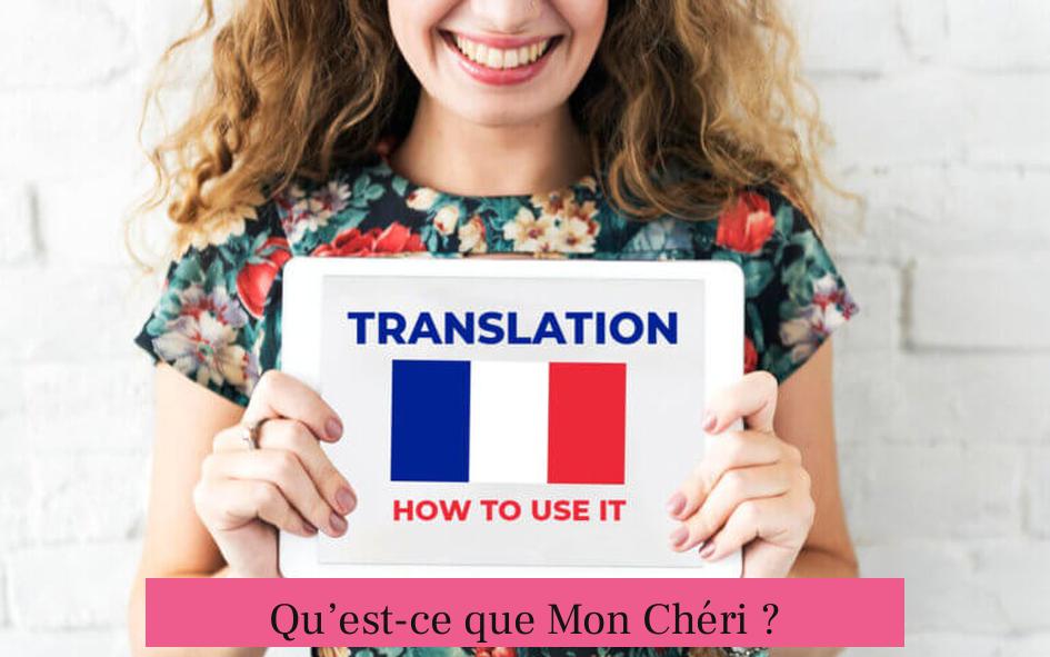 Qu’est-ce que Mon Chéri ?