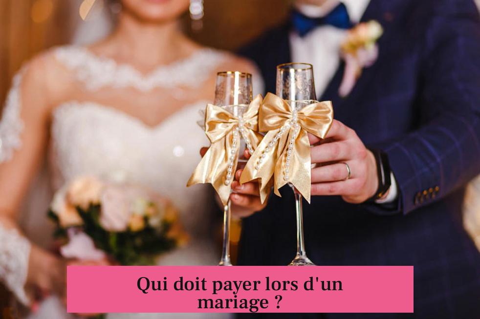 Qui doit payer lors d'un mariage ?