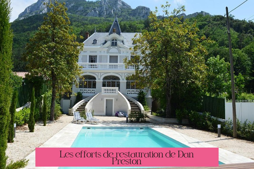 Les efforts de restauration de Dan Preston