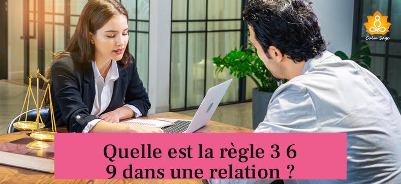 Quelle est la règle 3 6 9 dans une relation ?