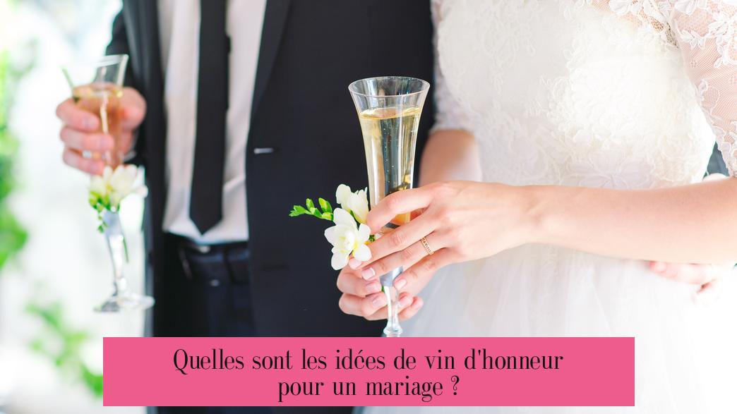 Quelles sont les idées de vin d'honneur pour un mariage ?