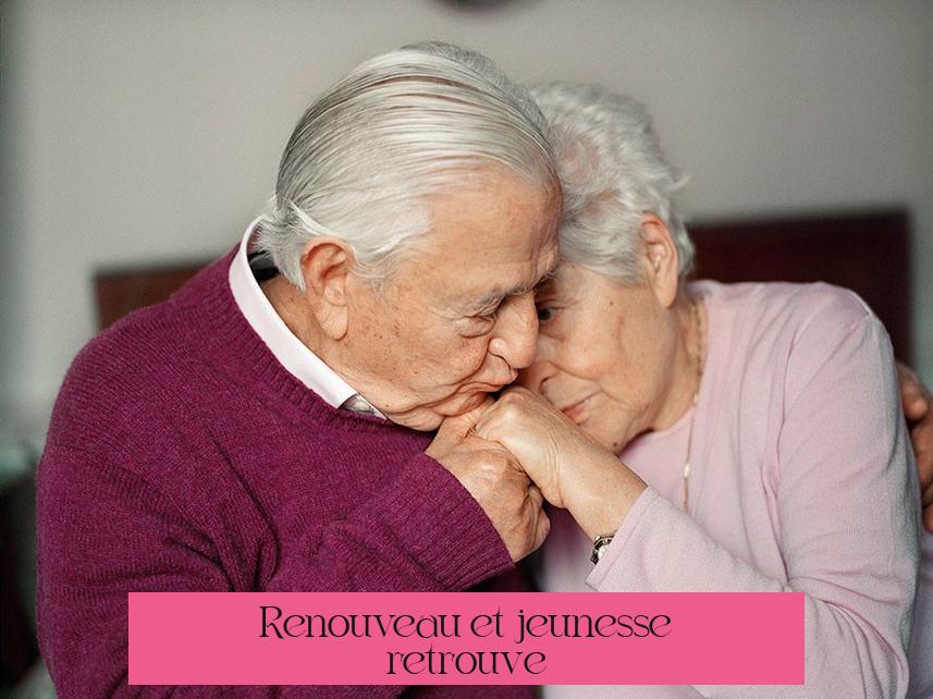 Renouveau et jeunesse retrouvée