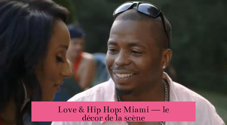 Love & Hip Hop: Miami — le décor de la scène