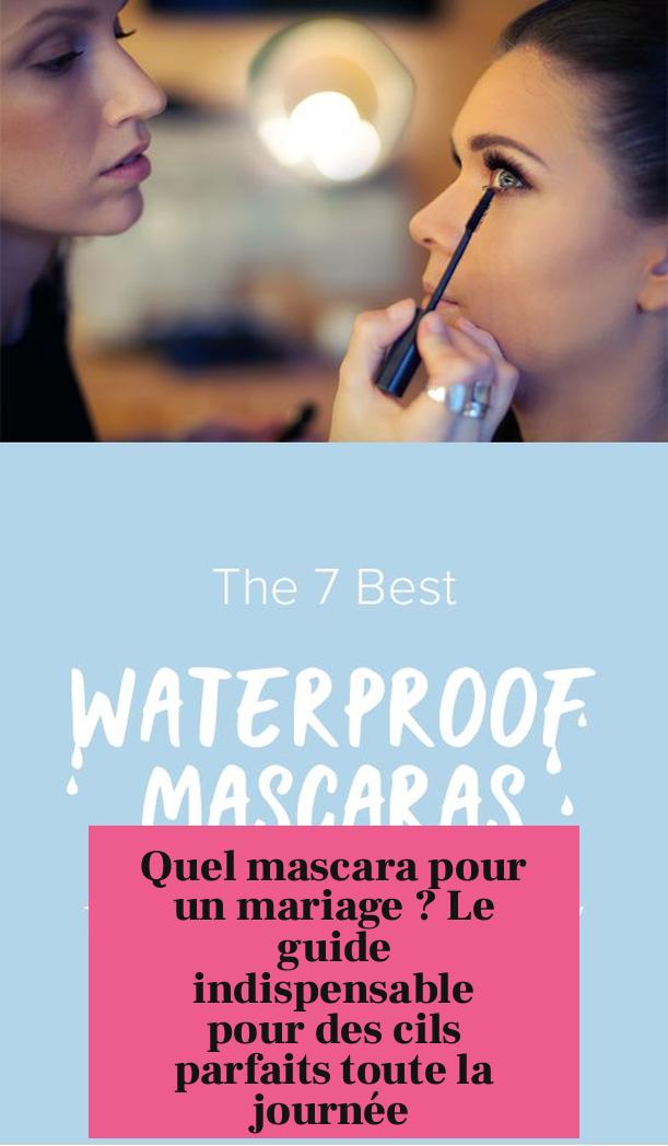 Quel mascara pour un mariage ? Le guide indispensable pour des cils parfaits toute la journée