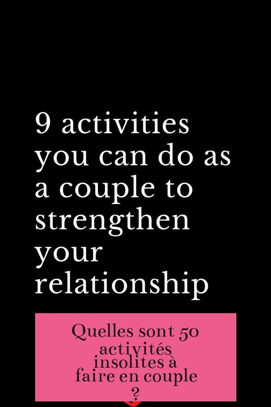 Quelles sont 50 activités insolites à faire en couple ?