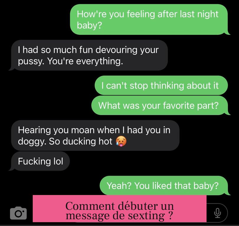 Comment débuter un message de sexting ?