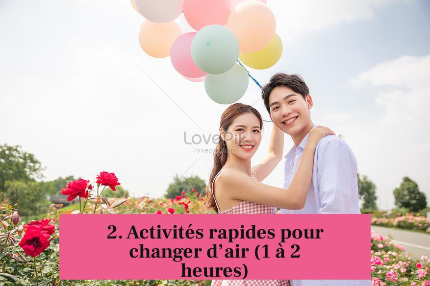 2. Activités rapides pour changer d’air (1 à 2 heures)