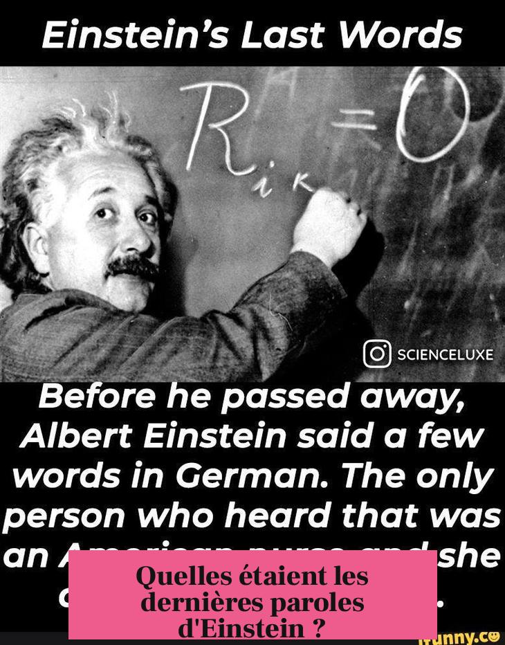 Quelles étaient les dernières paroles d'Einstein ?