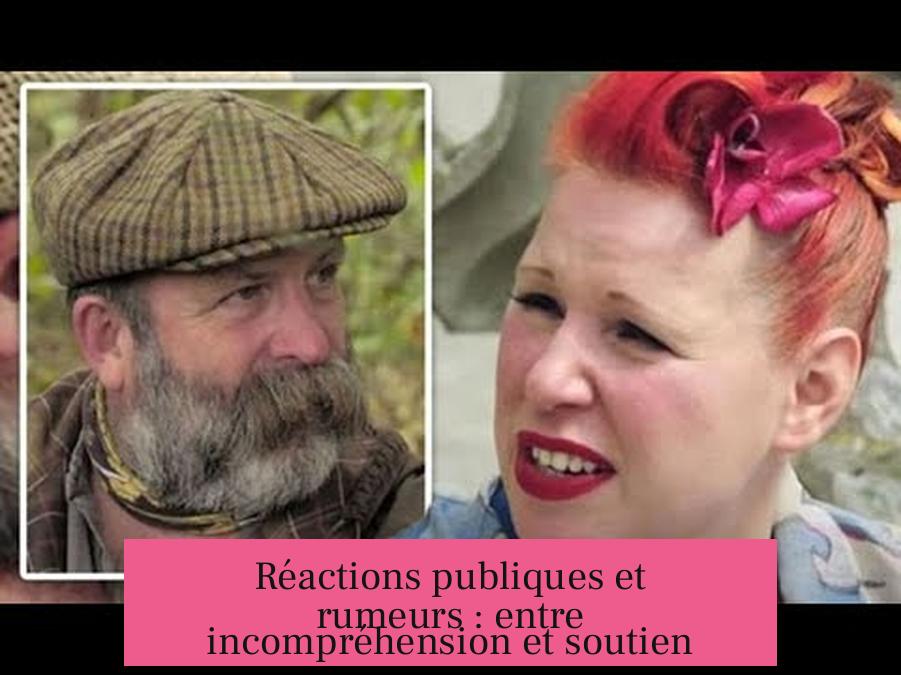 Réactions publiques et rumeurs : entre incompréhension et soutien