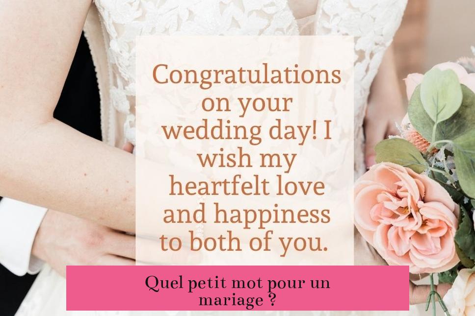 Quel petit mot pour un mariage ?