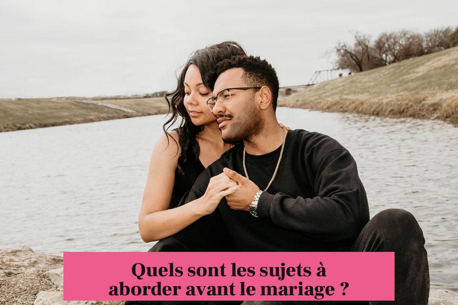Quels sont les sujets à aborder avant le mariage ?