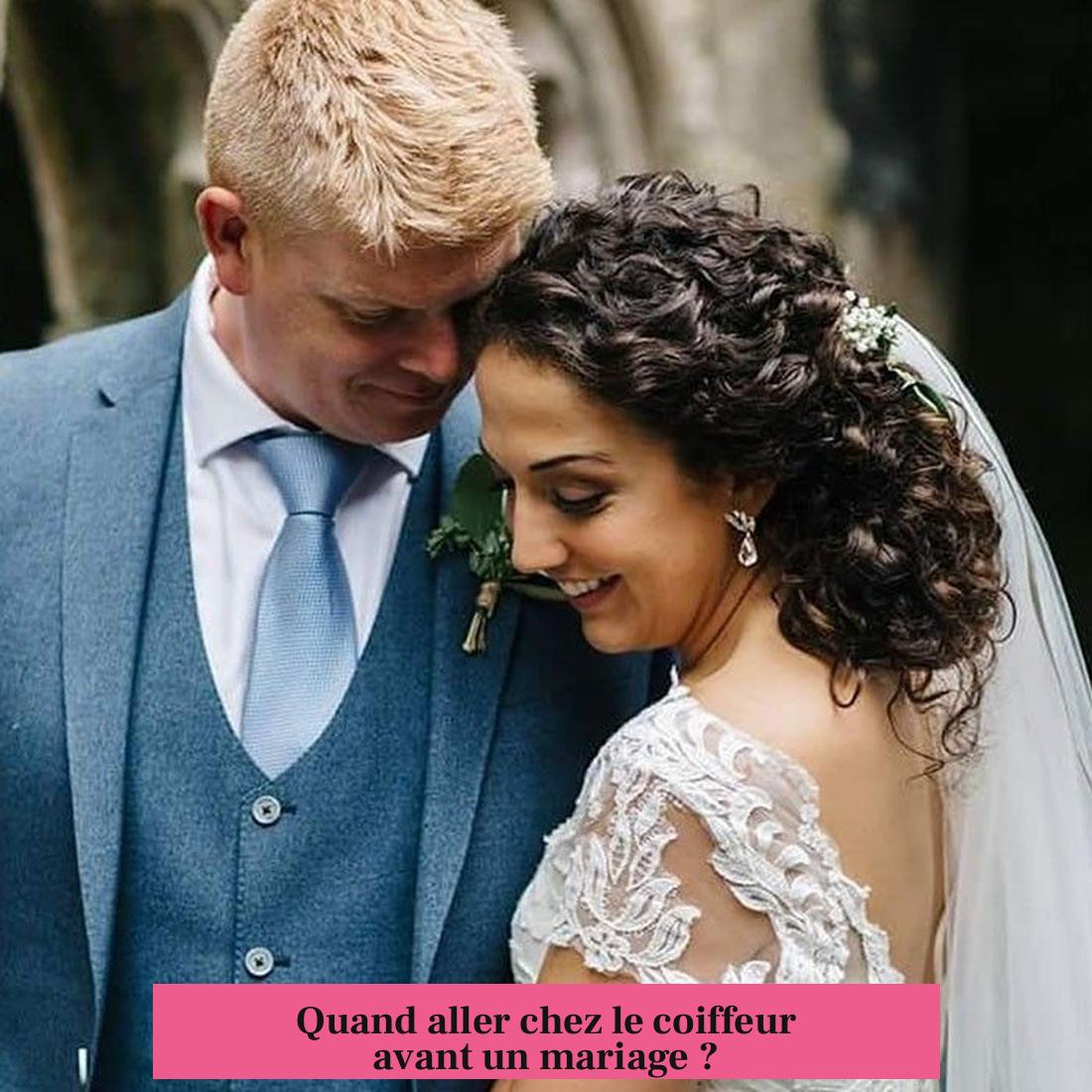 Quand aller chez le coiffeur avant un mariage ?