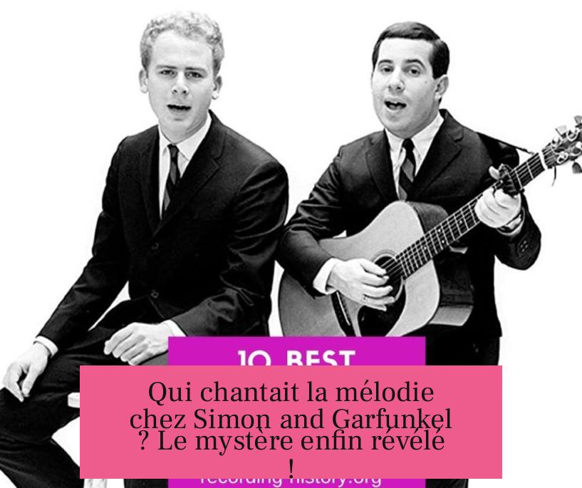Qui chantait la mélodie chez Simon and Garfunkel ? Le mystère enfin révélé !