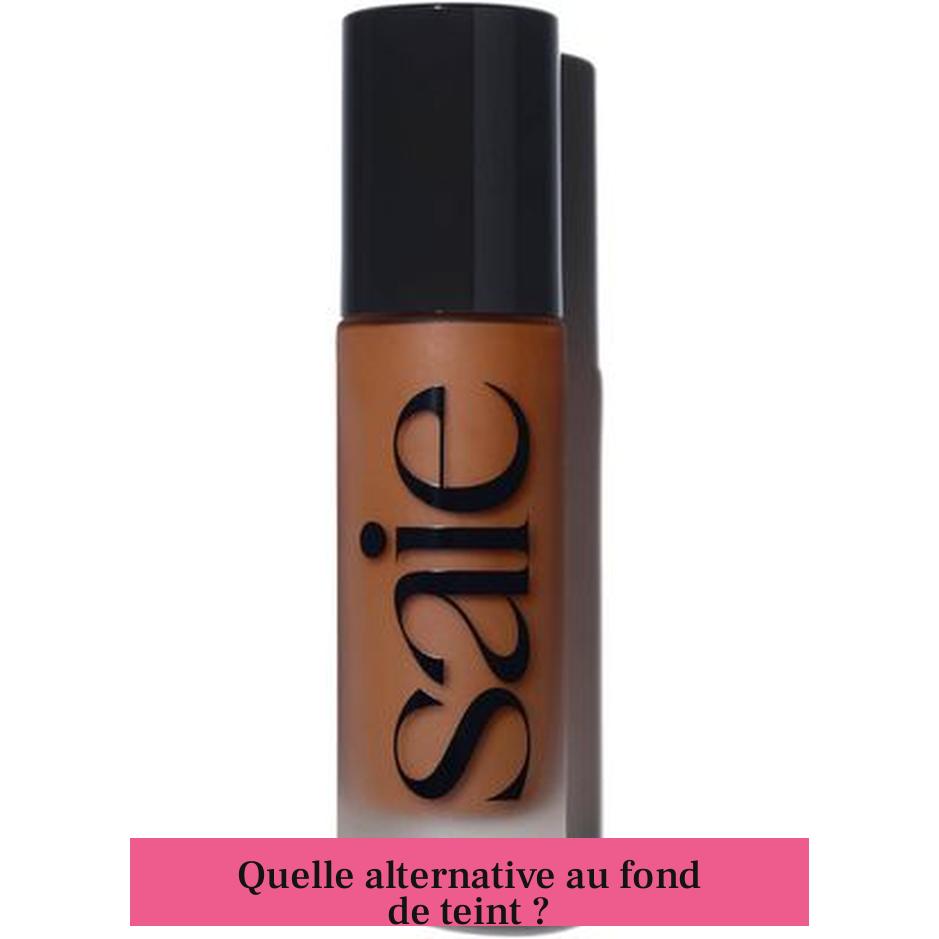 Quelle alternative au fond de teint ?