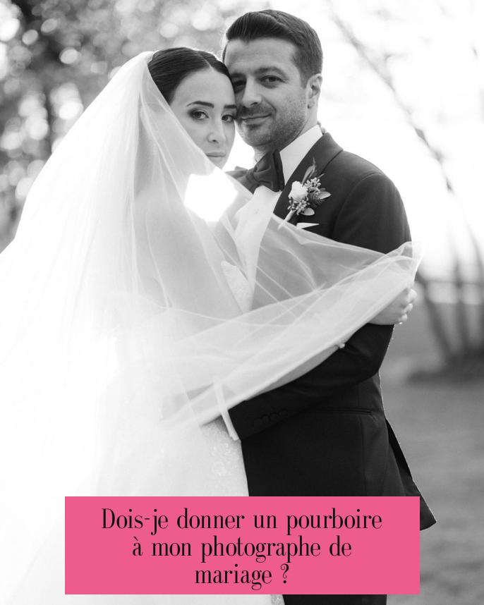 Dois-je donner un pourboire à mon photographe de mariage ?