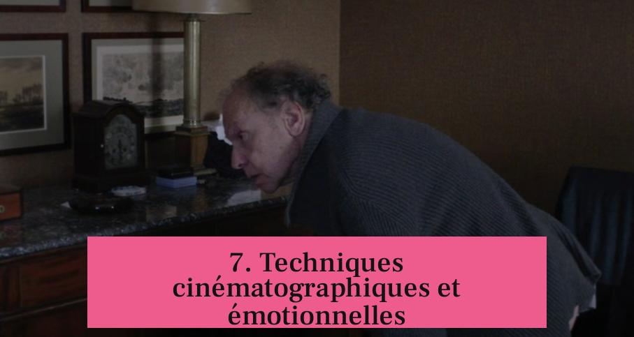 7. Techniques cinématographiques et émotionnelles