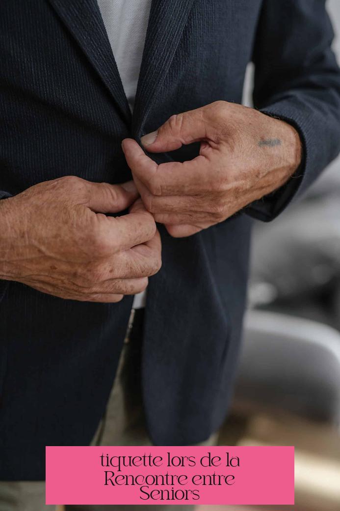 Étiquette lors de la Rencontre entre Seniors