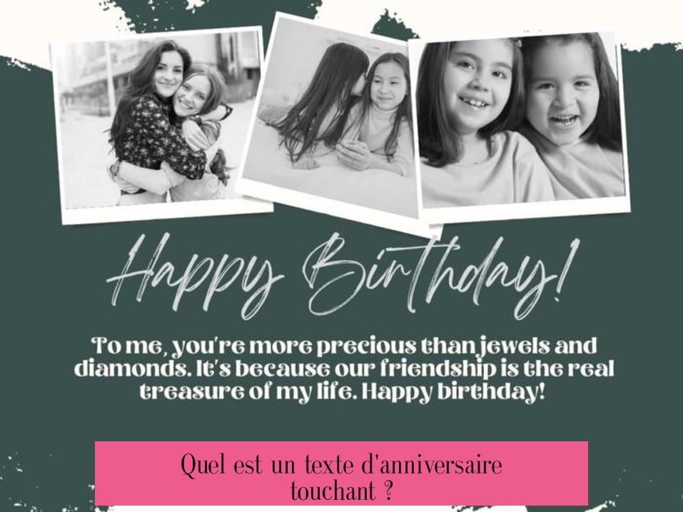Quel est un texte d'anniversaire touchant ?