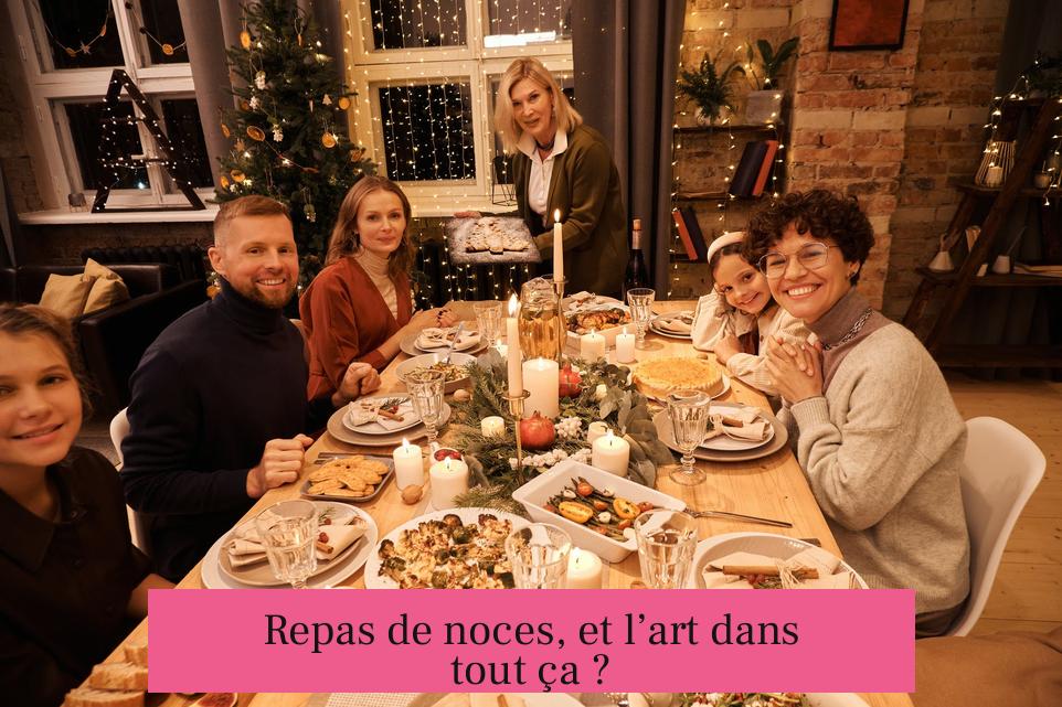 Repas de noces, et l’art dans tout ça ?
