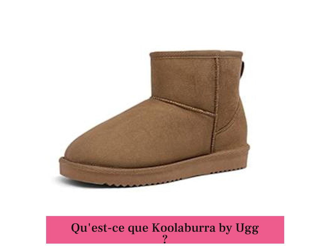 Qu'est-ce que Koolaburra by Ugg ?