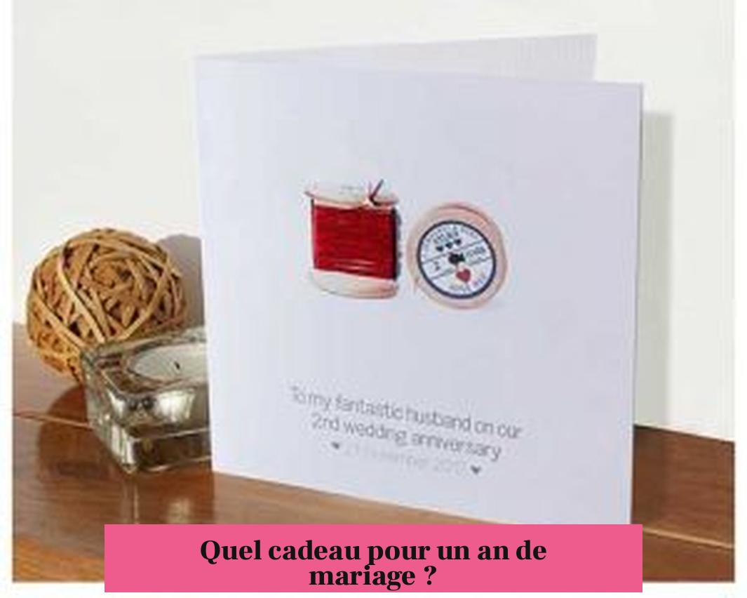 Quel cadeau pour un an de mariage ?
