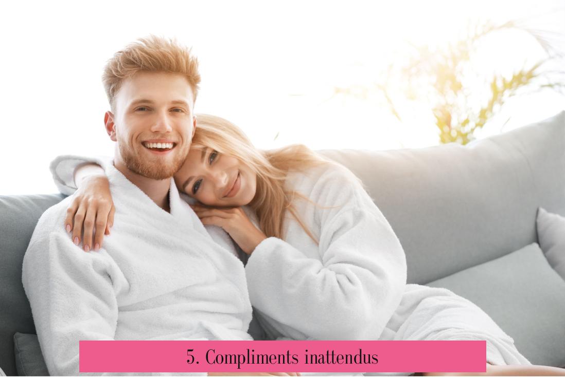 5. Compliments inattendus