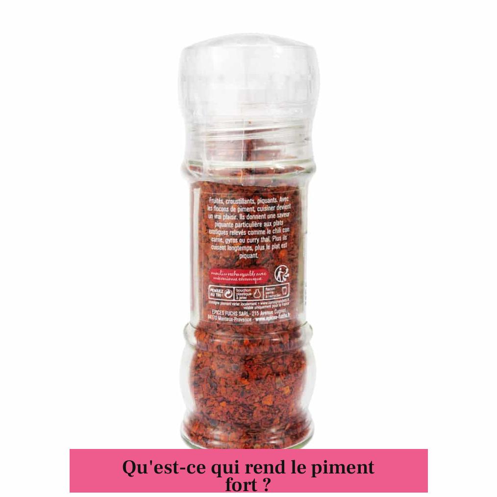 Qu'est-ce qui rend le piment fort ?