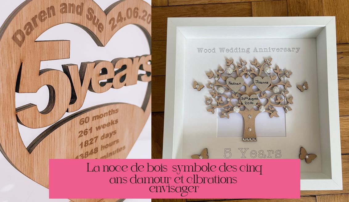 La noce de bois : symbole des cinq ans d'amour et célébrations à envisager