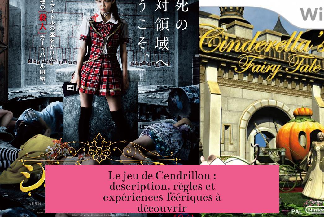 Le jeu de Cendrillon : description, règles et expériences féériques à découvrir