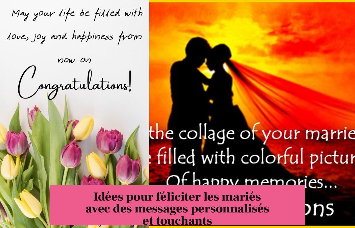 Idées pour féliciter les mariés avec des messages personnalisés et touchants