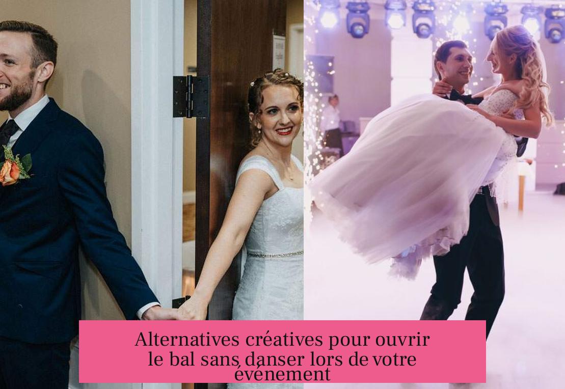 Alternatives créatives pour ouvrir le bal sans danser lors de votre événement