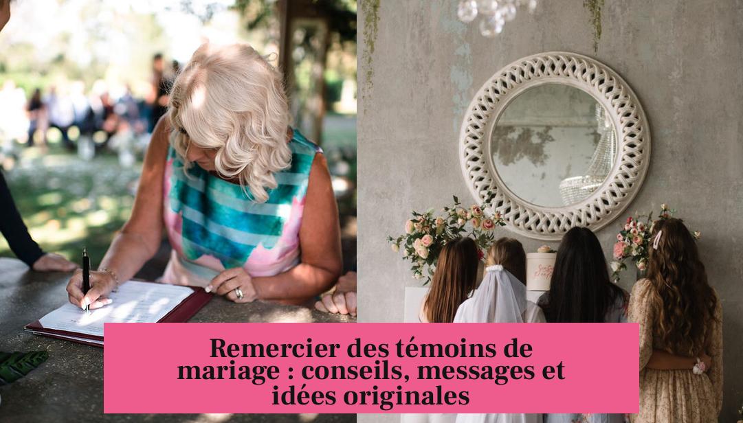 Remercier des témoins de mariage : conseils, messages et idées originales