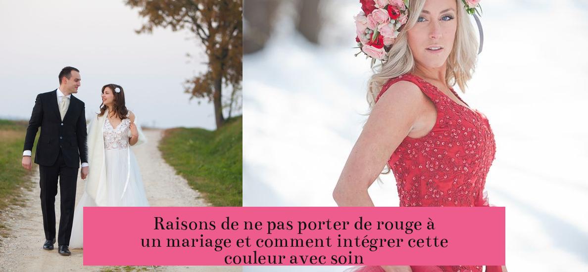 Raisons de ne pas porter de rouge à un mariage et comment intégrer cette couleur avec soin